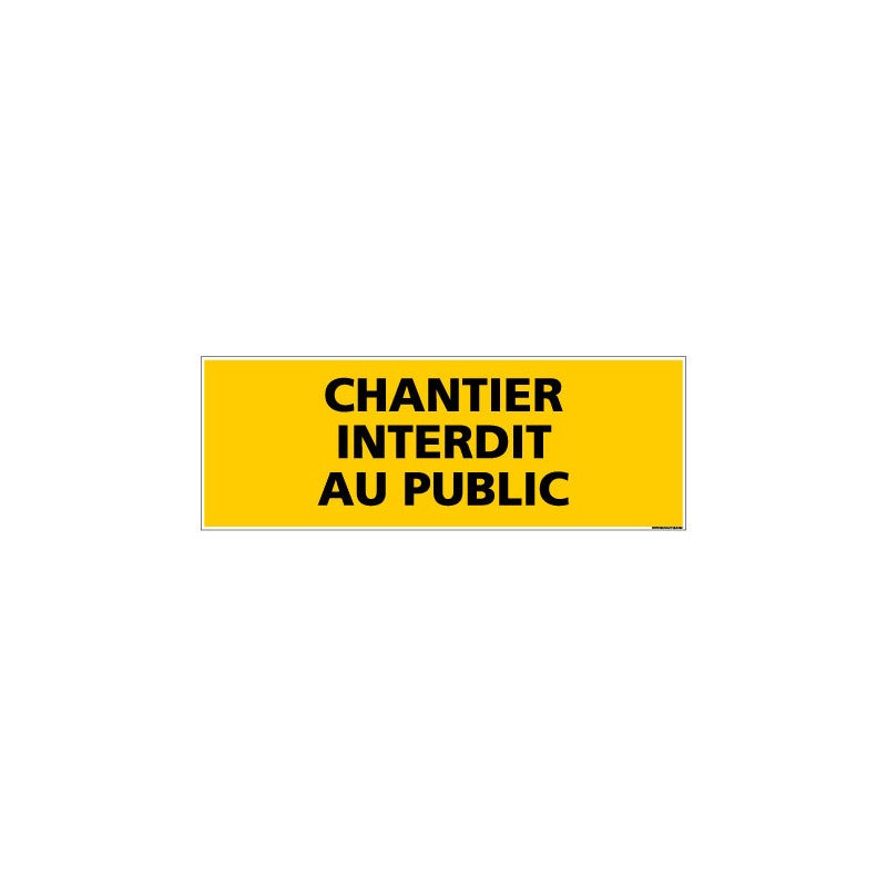 Panneau DANGER CHANTIER INTERDIT AU PUBLIC C0117 210 x 75 mm Matière