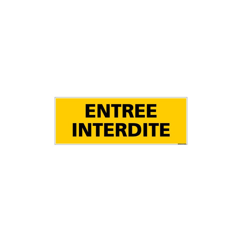 Panneau De Signalisation Danger ENTREE INTERDITE C0151 700 X 250 Mm