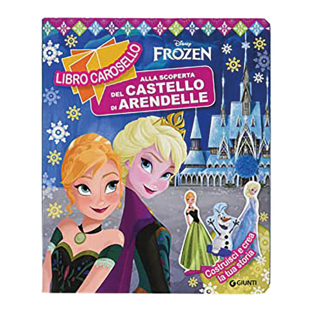 Libro carosello Disney Frozen - Alla scoperta del castello di Arendelle.  Costruisci e crea la tua storia