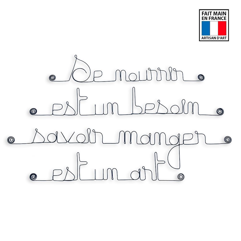 Citation Se Nourrir Est Un Besoin Savoir Manger Est Un Art Decration Murale Artisanale En Fil De Fer Leroy Merlin