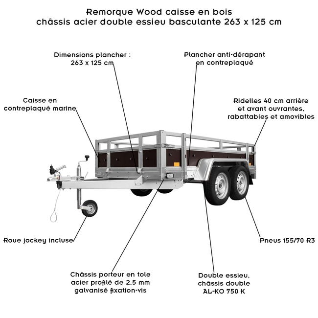 WOOD Remorque double essieux basculante caisse contreplaqué châssis acier  263x125 cm