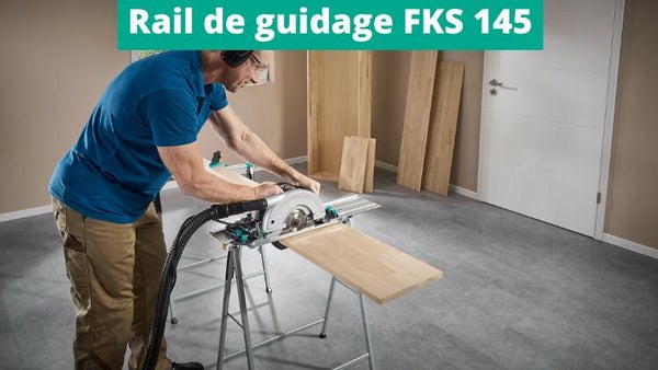 Rail de guidage FKS 145 : guide de scies circulaires universel