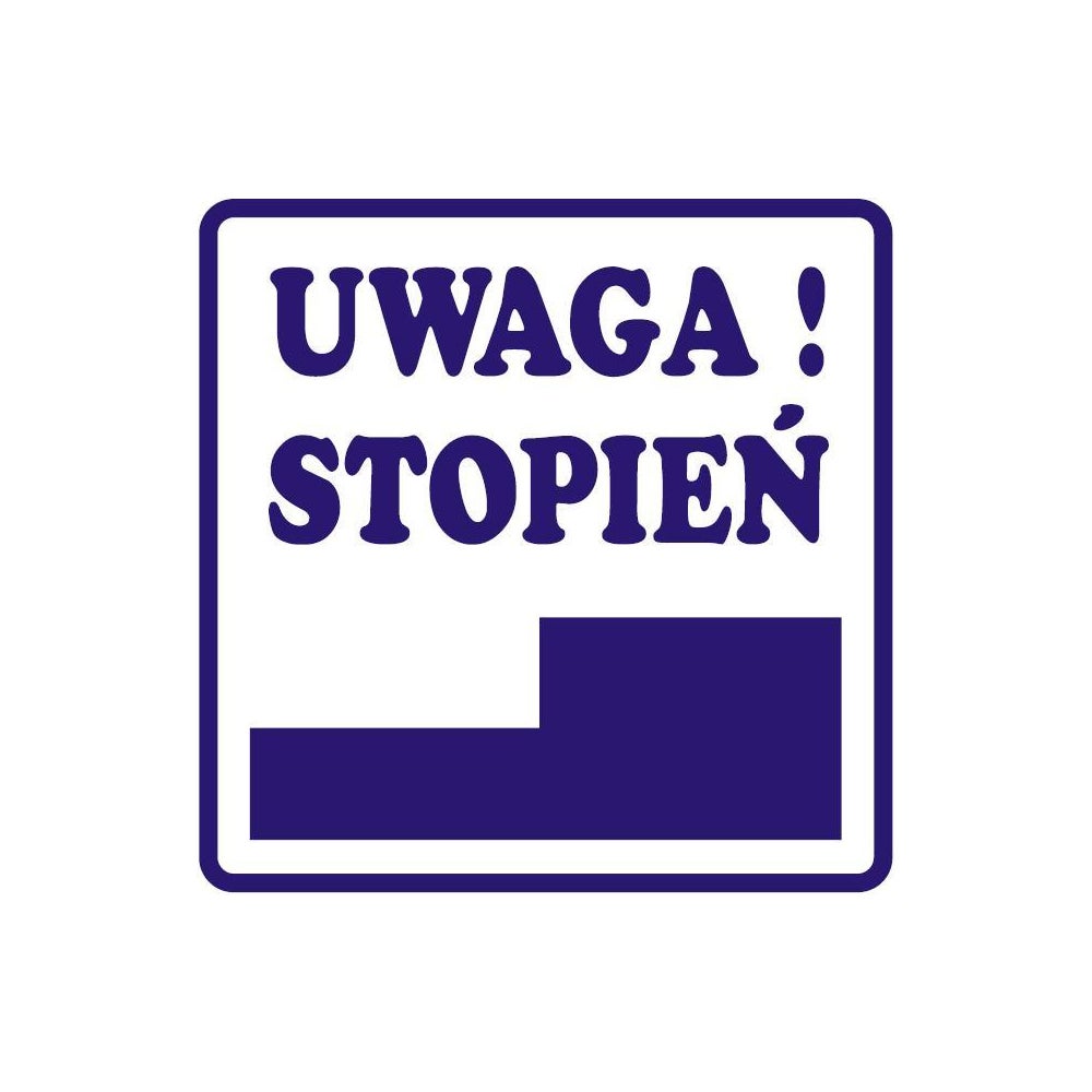 Tablica informacyjna 'Uwaga stopień' 14.8x14.8 cm