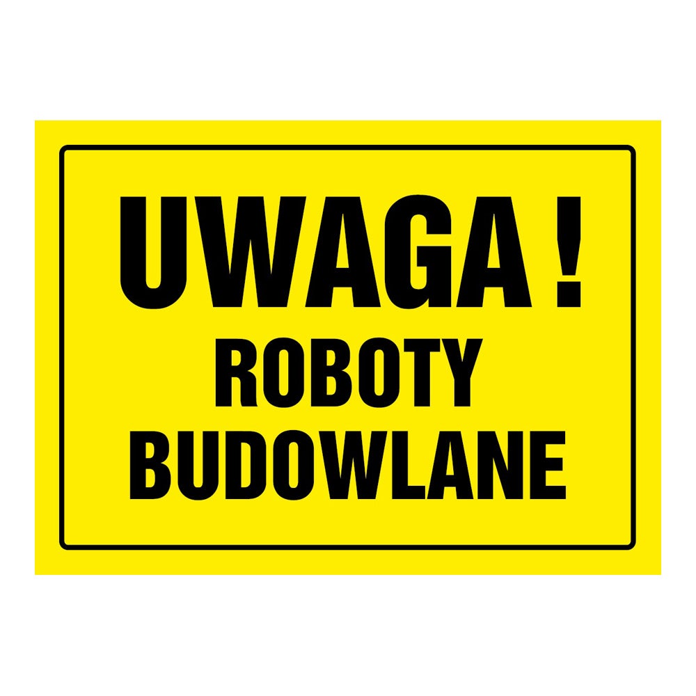 Tablica informacyjna 'Uwaga roboty budowlane' 24x33 cm