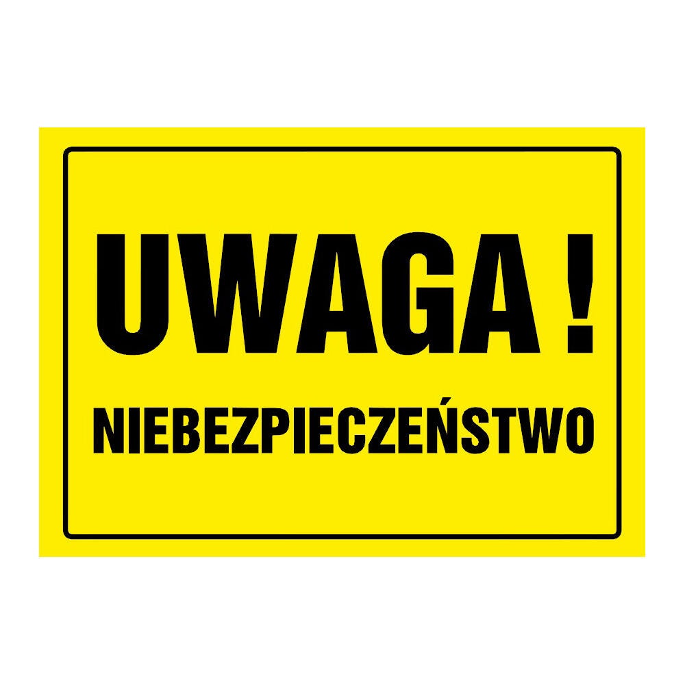 Tablica informacyjna 'Uwaga niebezpieczeństwo' 24x33 cm