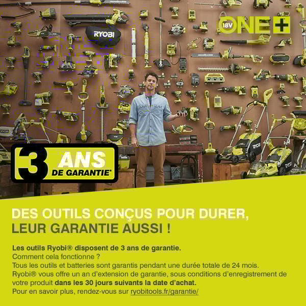 garantie ryobi one+ 3 ans