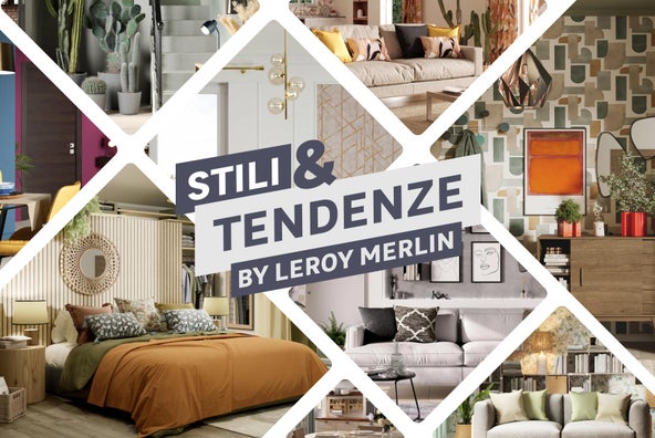 Stili e tendenze leroy merlin