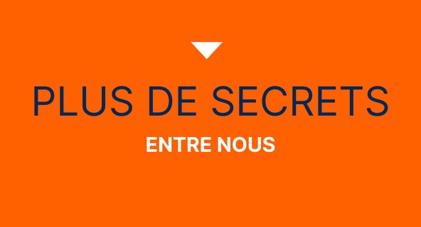 Plus de secrets