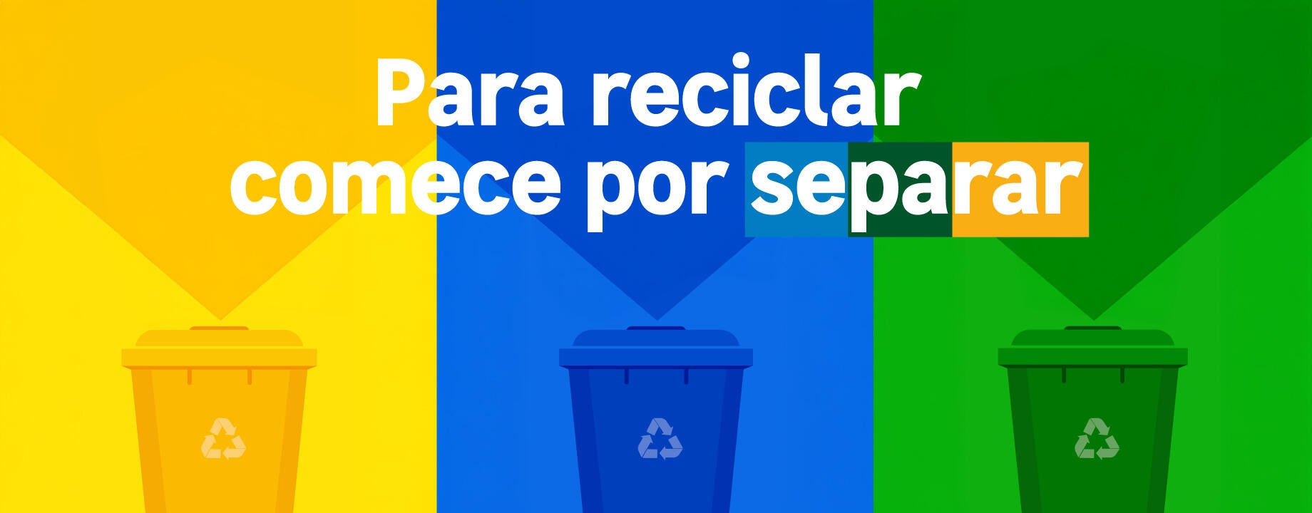 para reciclar comece por separar