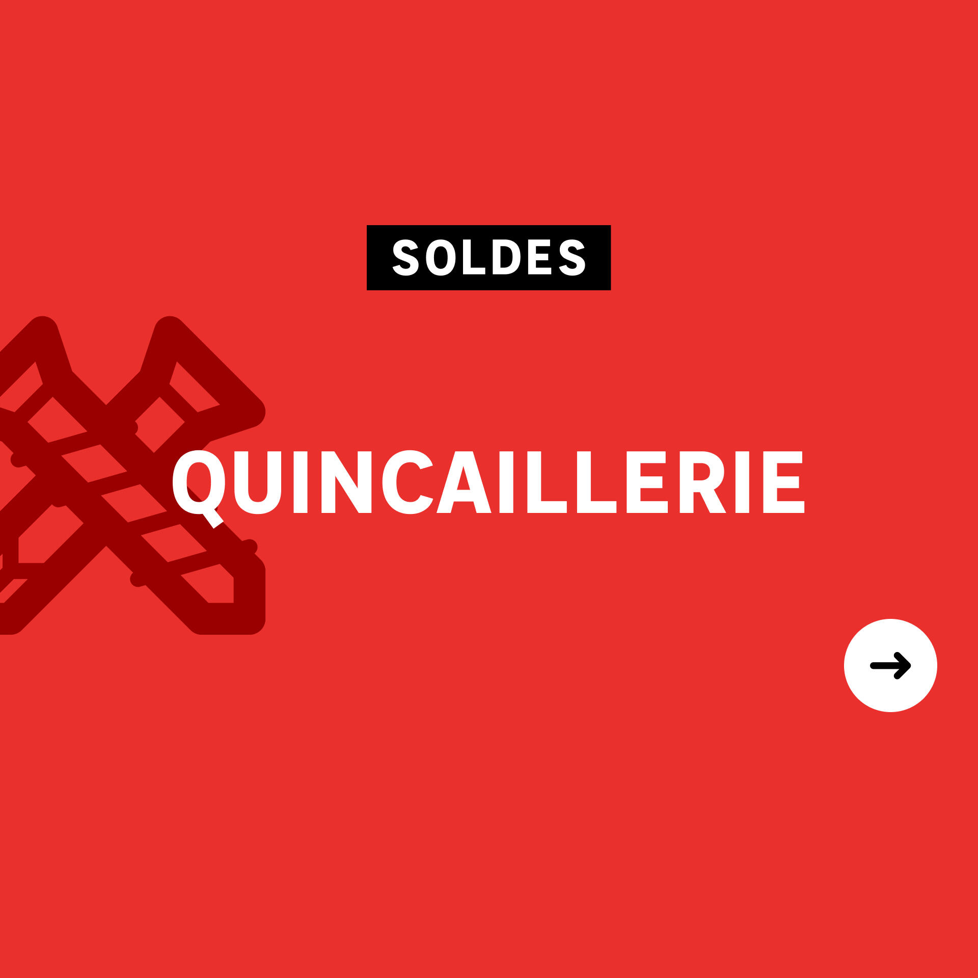 SOLDES QUINCAILLERIE