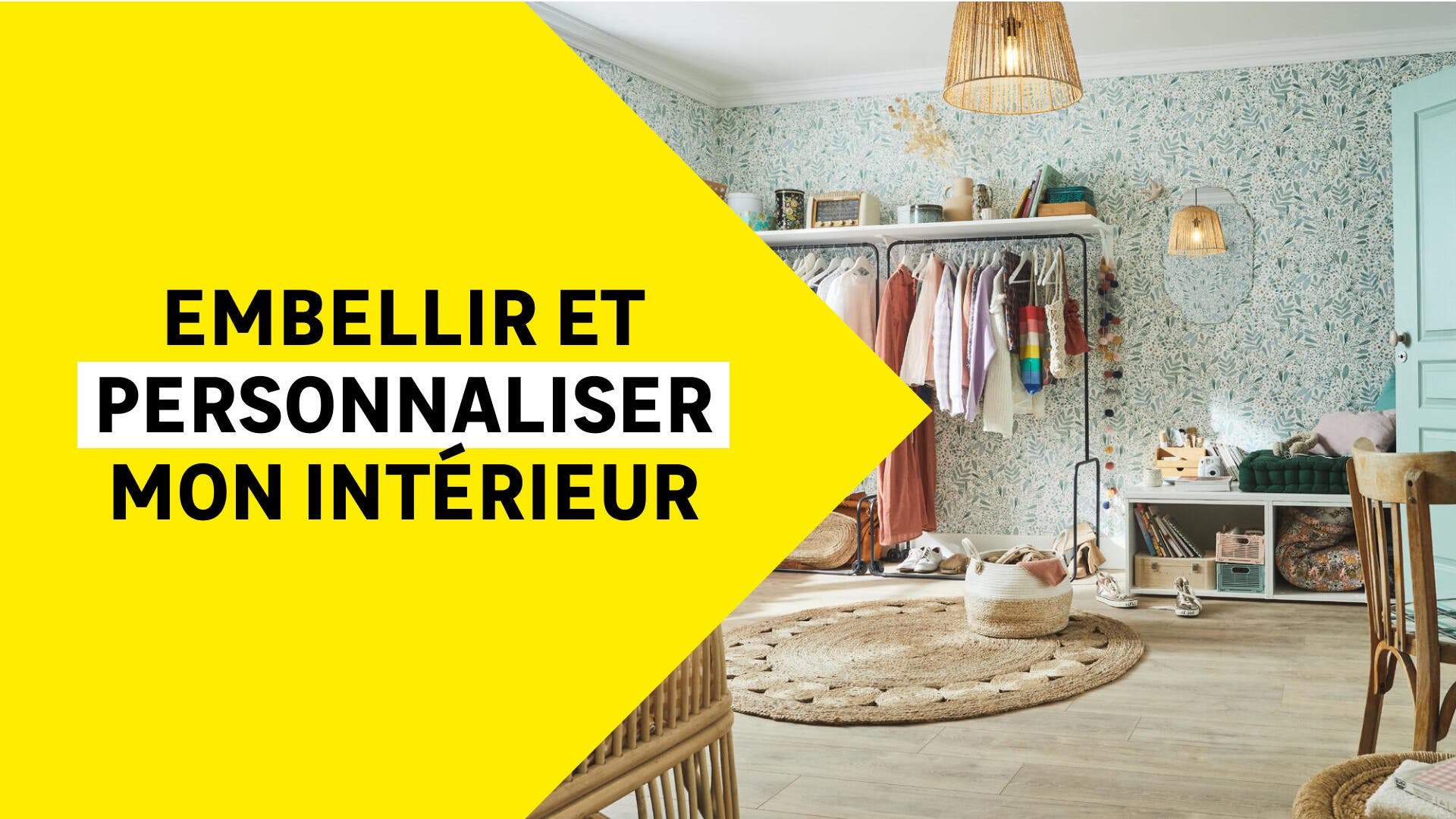 Embellir et personnaliser mon intérieur