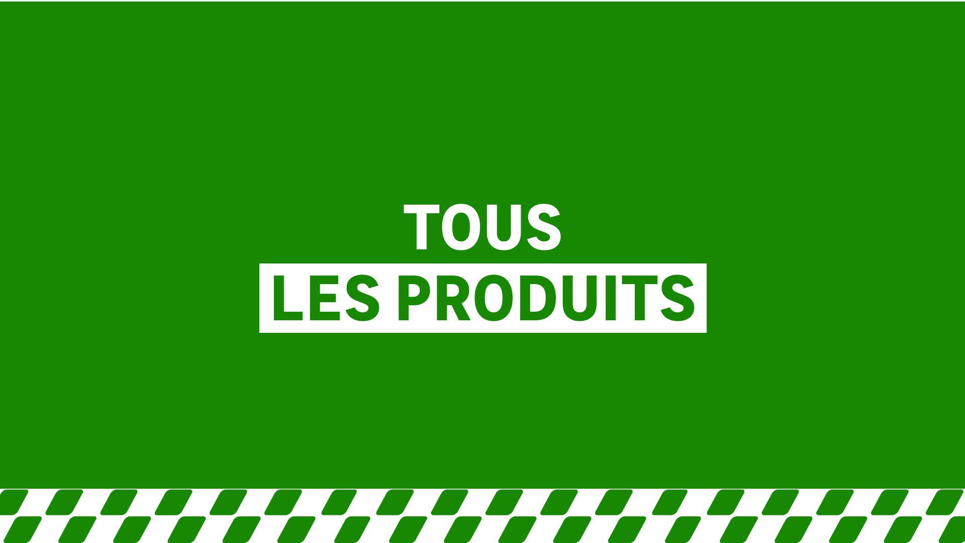 Tous les produits