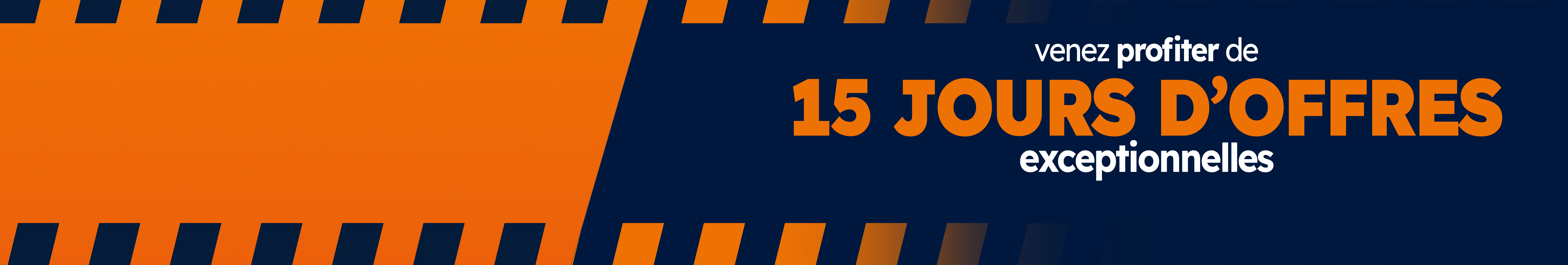 15 jours d'offres exceptionnelles