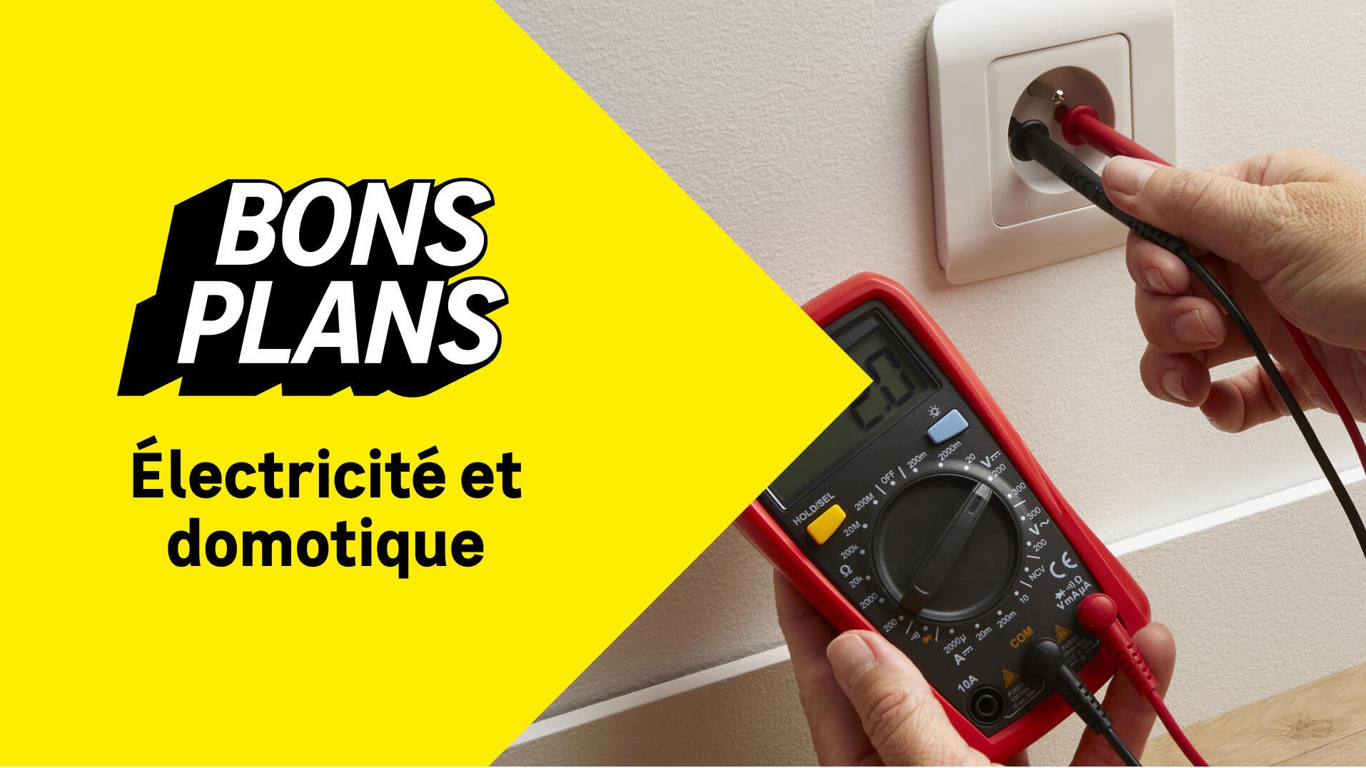 Bons plans électricité et domotique