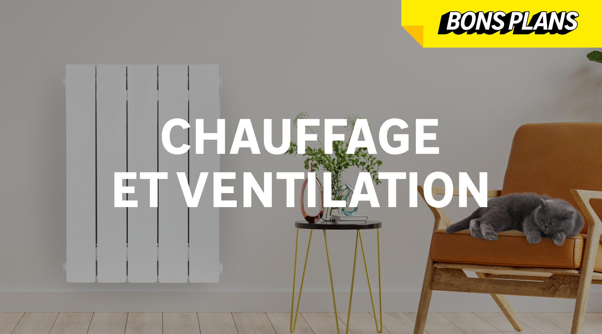 Bons Plans Chauffage et ventilation
