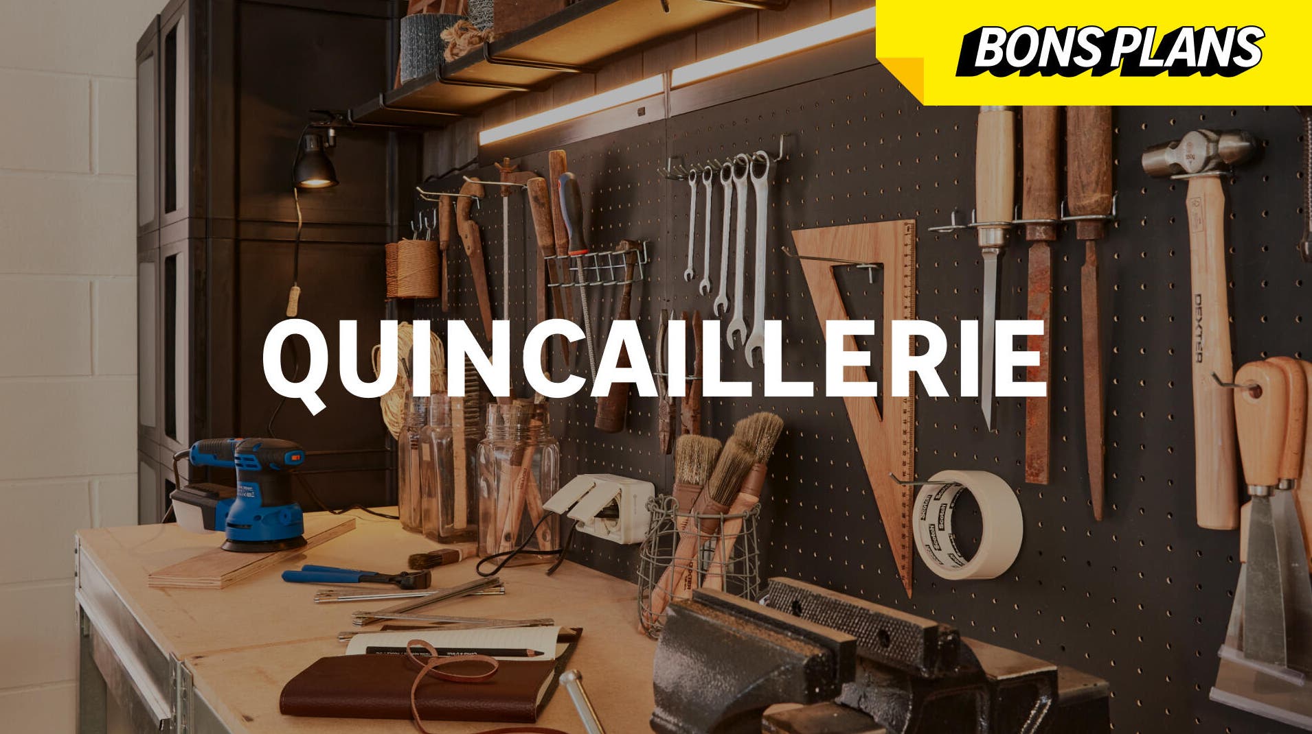 Bons plans quincaillerie