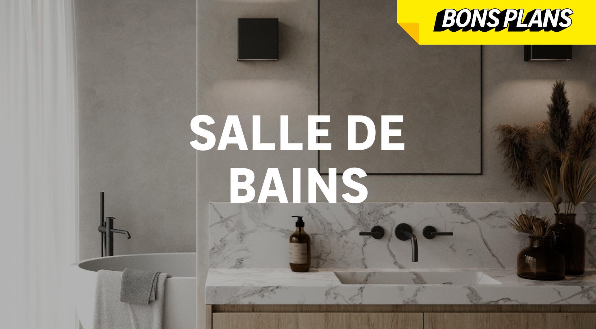 Bons plans salle de bains