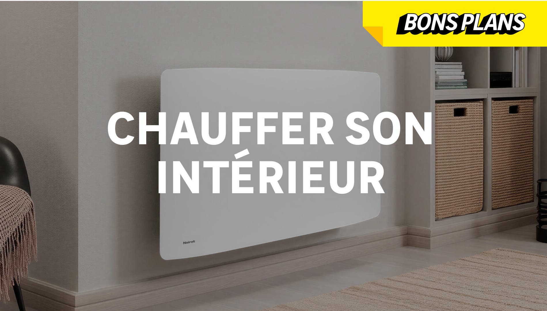 Chauffer son intérieur