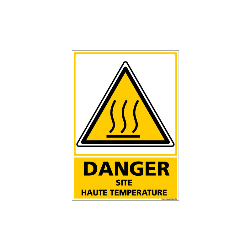 Panneau DANGER SITE HAUTE TEMPERATURE (C1357) 300 x 420 mm Matière PVC