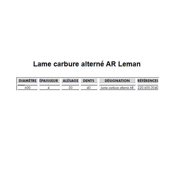 Lame carbure Débit 600x30x40Z Alt. / anti-recul / Bois 220.600.3040 Leman - 3