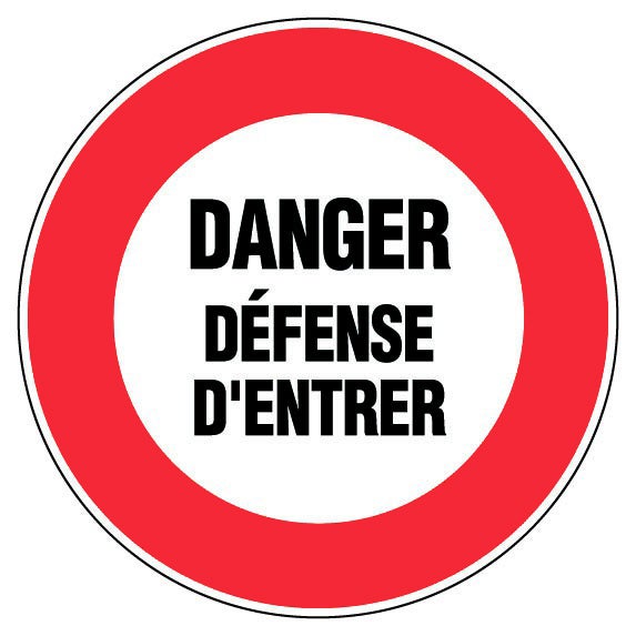 Panneau Danger défense d'entrer - Rigide Ø300mm - 4061115