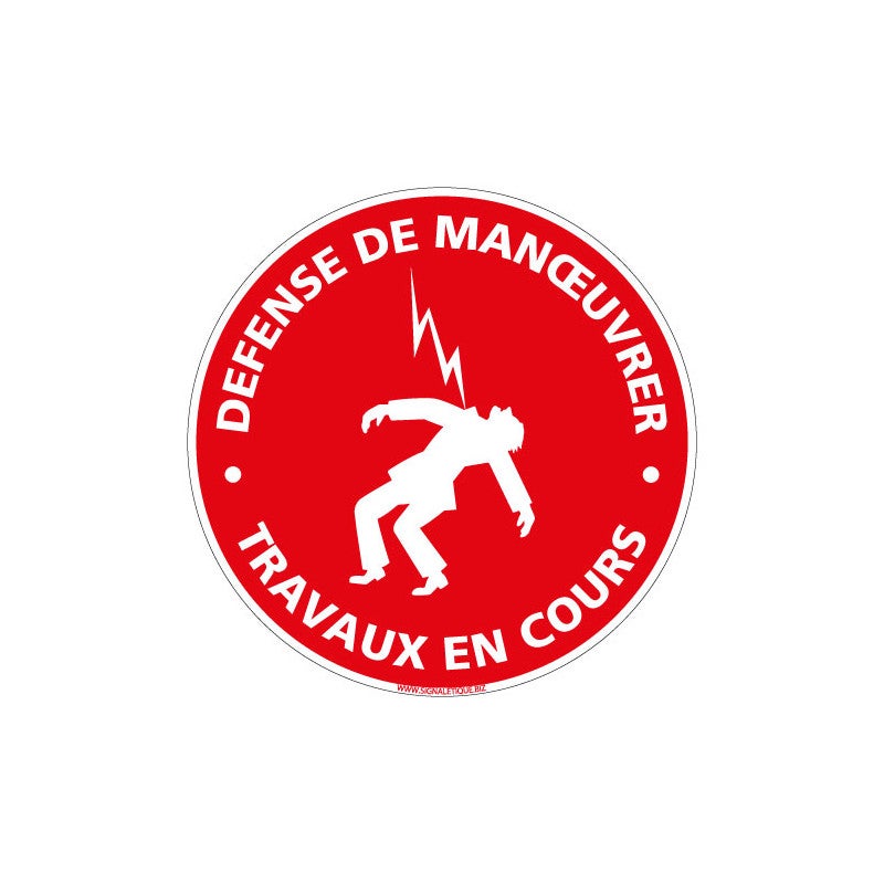 PANNEAU DEFENSE DE MANOEUVRER TRAVAUX EN COURS (D1344) Diamètre 250 mm ...