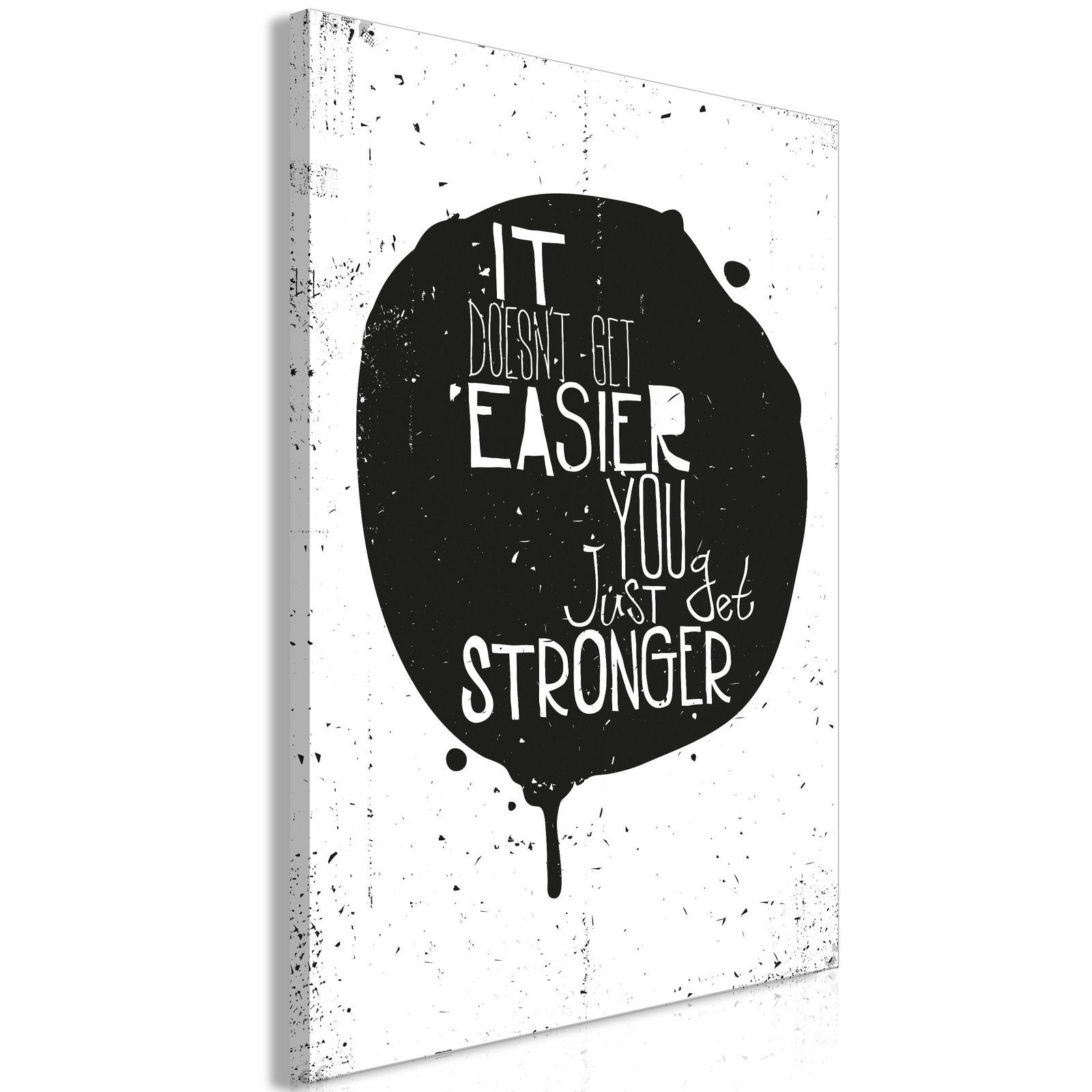 Tableau It Doesn't Easier You Just Get Stronger (1 Part) - 80 x 120 cm ...