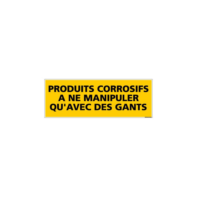 Panneau de Signalisation danger PRODUITS CORROSIFS (C0201) 980 x 350 mm ...
