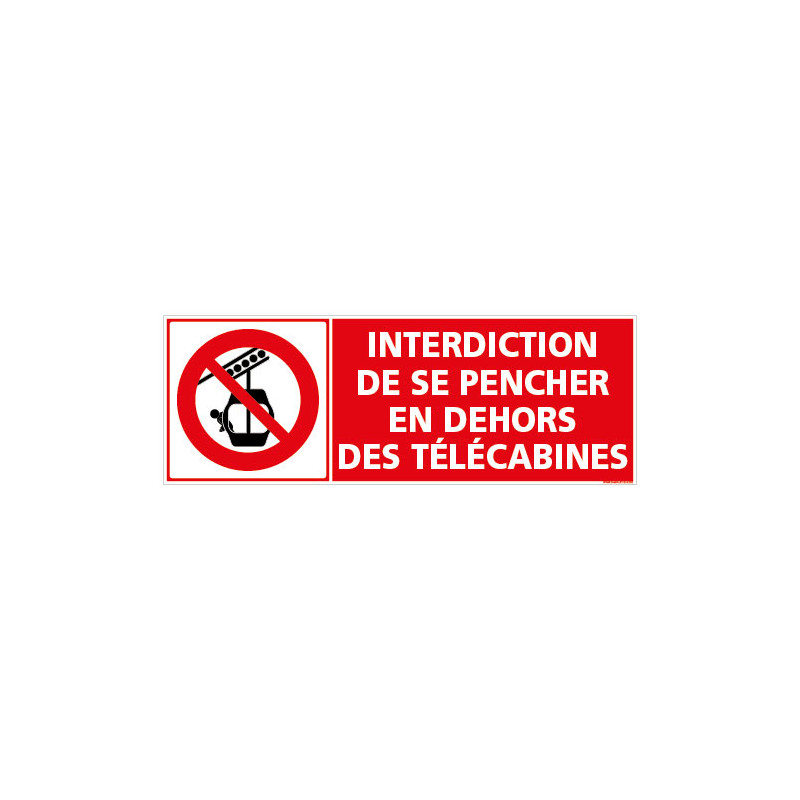 PANNEAU SE PENCHER EN DEHORS DES TELECABINES EST INTERDIT (D1315) 210 x ...