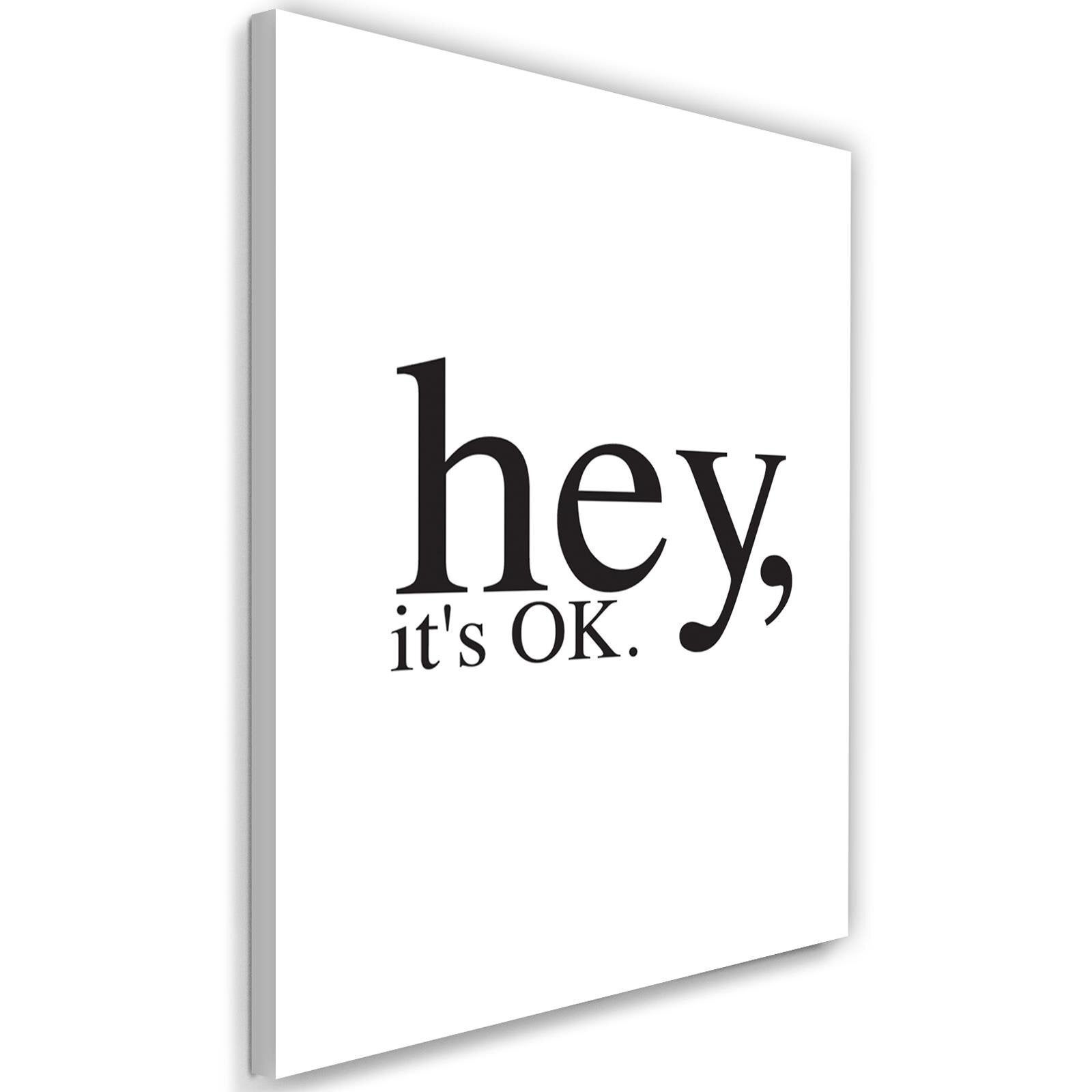 Obraz na płótnie, motywacyjny Hey it's OK 80x120