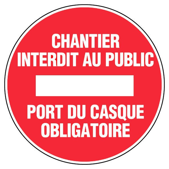 Panneau Chantier interdit au public port du casque obligatoire - Rigide Ø300mm - 4060118