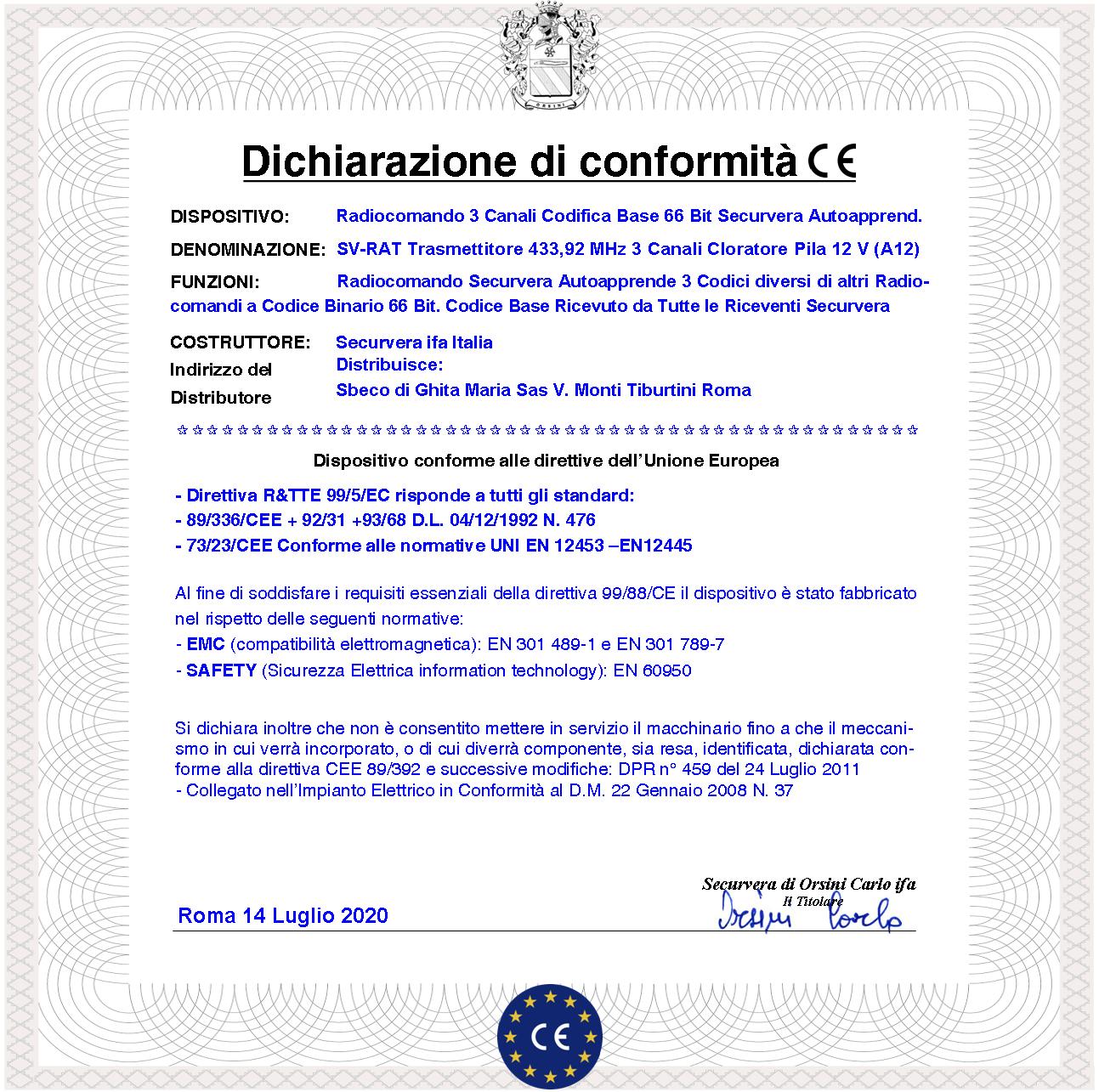 Radiocomando Duplicatore 3 canali Frequenza di Trasmissione 433,92 MHz Potenza Trasmessa 1 mW Codifica di Sicurezza in default Securvera 66 Bit Led Se - 3