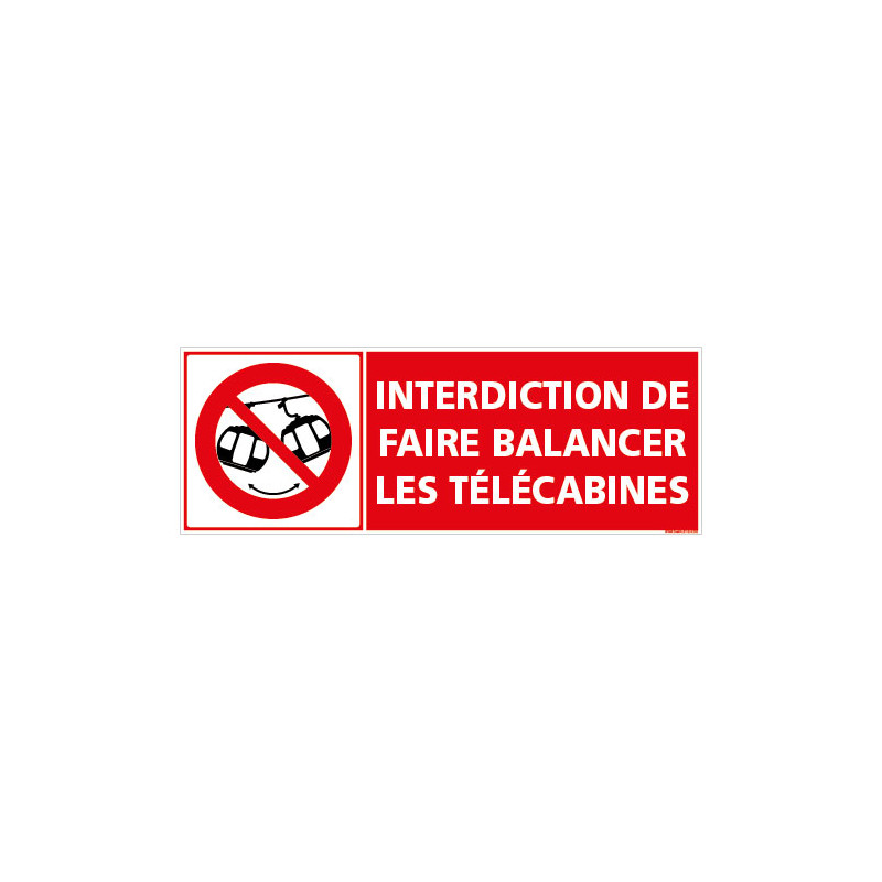 PANNEAU FAIRE BALANCER LES TELECABINES EST INTERDIT (D1308) 210 x 75 mm ...