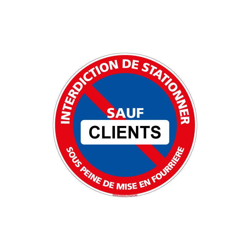 Signalisation de parking / stationnement - Interdiction de stationner sauf clientèle